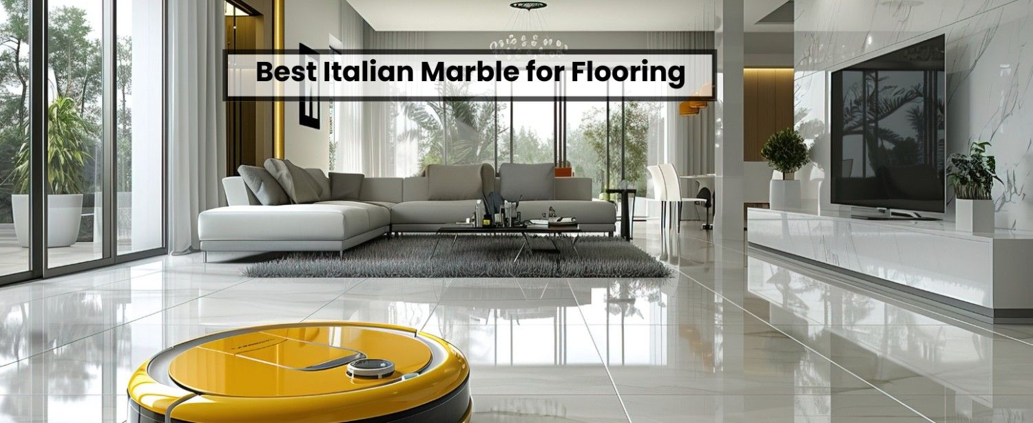 Best Italian Marble for Flooring
